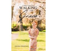 Walking With Grace: A Memoir In Two Voices