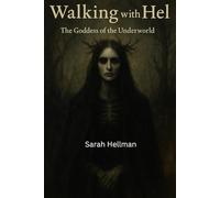 Walking With Hel: Queen of the Underworld