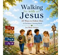 Walking with Jesus: 25 Ways to Follow Him
