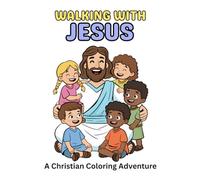 Walking With Jesus: A Christian Coloring Adventure