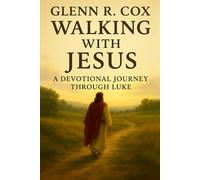Walking with Jesus: A Devotional Journey Through Luke