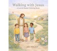 Walking with Jesus: A Lent & Easter Coloring Book (A Catholic Coloring Guide to Saints and More)