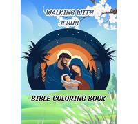 WALKING WITH JESUS: BIBLE COLORING BOOK
