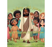 Walking with Jesus: Bible Stories for Children
