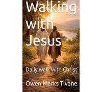 Walking with Jesus: Daily walk with Christ