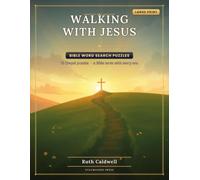 Walking With Jesus: Large-Print Bible Word Search for Adults - 72 Gospel Puzzles with a Scripture Verse for Every One (Stillwaters Large-Print Word Search)