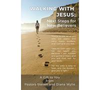 Walking with Jesus: Next Steps for New Believers