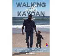 Walking with Kaydan: A Journey of Faith, Struggle and Hope