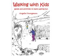 Walking with Kids: Games and Activities to Make Walking Fun