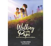 Walking With Papi: A Love That Soars Across the Distance