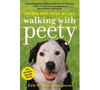 Walking with Peety: The Dog Who Saved My Life