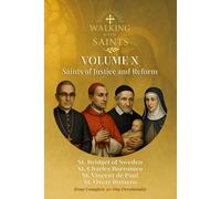 Walking With Saints: Volume 10 - Saints of Justice and Reform: Four Complete 30-Day Devotionals with St. Bridget of Sweden, St. Charles Borromeo, St. ... (Walking With Saints: 30-Day Devotionals)