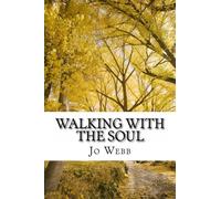 Walking With The Soul