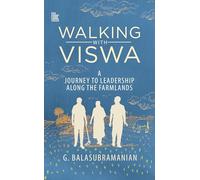 Walking with Viswa: A Journey to Leadership along the Farmlands