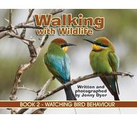 Walking with Wildlife - BOOK 2: Watching Bird Behaviour (2)