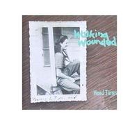 Walking Wounded - Hard times