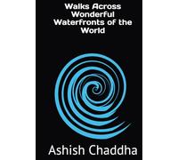Walks Across Wonderful Waterfronts of the World (Across Atlas Around The World)