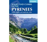 Walks and Climbs in the Pyrenees: Walks, climbs and multi-day treks (Cicerone Walking Guides) [Idioma Inglés]