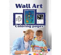 Wall Art Coloring Book for Adults: Color, Tear & Decorate - 60 Single-Sided Cute and Aesthetic Designs to Create Your Own DIY Wall Decor