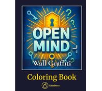 Wall Graffiti - Coloring Book: Realistic Spray-paint Lettering Scenes for Mindful Coloring - Positive Phrases on Brick, Concrete and Metal, Crafted ... Architecture Coloring Books for Adults)