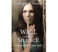 Wall of Silence: Defeating the Giants Trilogy Book 1