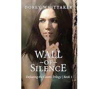 Wall of Silence: Defeating the Giants Trilogy Book 1