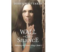 Wall of Silence (The Defeating the Giants Trilogy)
