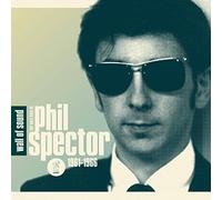 Wall of Sound: The Very Best of Phil Spector 1961-