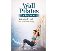 Wall Pilates for Beginners: Safe, simple, and confidence-building