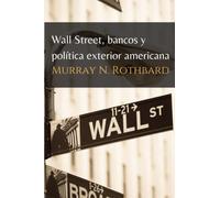 Wall Street, bancos y política exterior americana