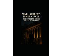 Wall Street’s Inner Circle: The Dividend Kings They’ll Never Let Go