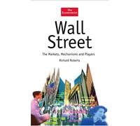 Wall Street: The Markets, Mechanisms and Players