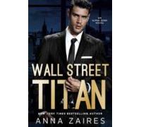 Wall Street Titan: An Alpha Zone Novel (ebook)