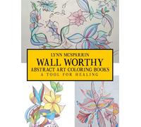 Wall Worthy Abstract Art Coloring Books: A Tool for Healing