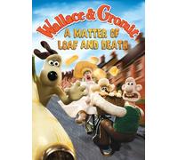 Wallace and Gromit - A Matter of Loaf and Death