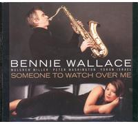 Wallace Bennie - Someone To Watch Over Me