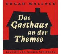 Wallace,Edgar - Das Gasthaus An der Themse