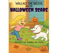 Wallace the Westie and the Halloween Scare