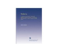 Walled in: 1. The Clod, by Lewis Beach. 2. Eugenically Speaking, by Edward Goodman. 3. Overtones, by Alice Gerstenberg. 4. Helena's Husband, by Philip Moeller.