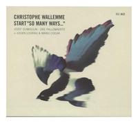 Christophe Wallemme - Start "So Many Ways..."