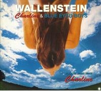 Wallenstein - Charline & Blue Eyed Boys & Live Bonus Track