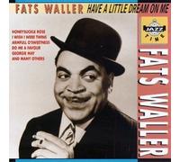 Waller, Fats - Have a Little Dream