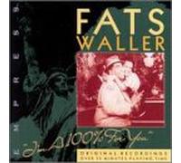 Waller, Fats - I'm 100 Percent for You