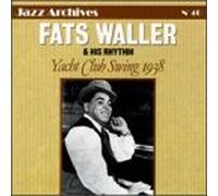 Waller, Fats - Yacht Club Swing 1938