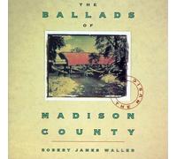 Waller, Robert James - Ballads of Madison County