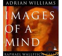 Wallfisch, Raphael - Images Of A Mind: Adrain Williams