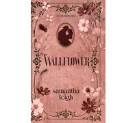 Wallflower: A Grumpy Sunshine Small Town Romance: 1 (Aster Springs)