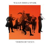 Wallis Bird Wallis Bird & Spark: Visions of Venus (CD) Album Digipak