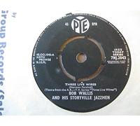Wallis, Bob & Storyville Jazzmen Three Live Wires 7" Pye 7NJ 2043 EX 1961