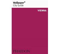 Wallpaper. City Guide. Vienna [Idioma Inglés]